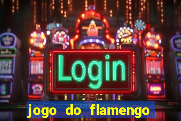 jogo do flamengo rede canais